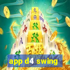 app d4 swing